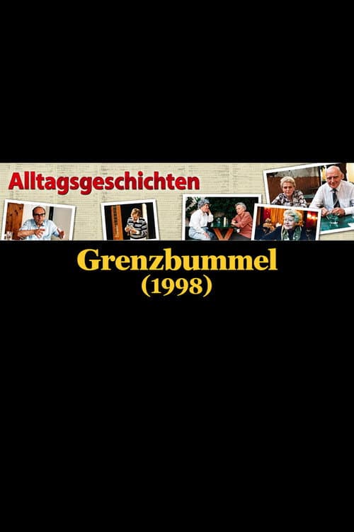 Alltagsgeschichte – Grenzbummel (1998) poster