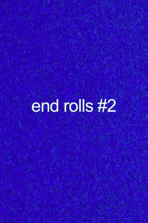 End Rolls #2 (2009) poster