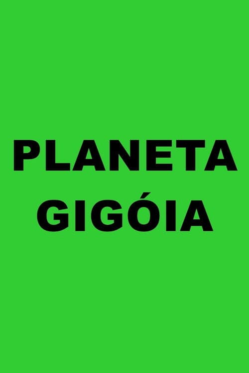 Planeta Gigóia (2012) poster