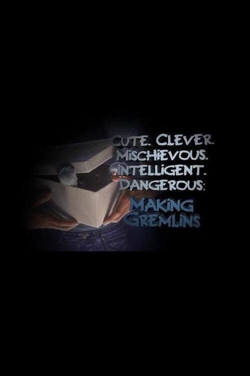 Cute. Clever. Mischievous. Intelligent. Dangerous: Making Gremlins (2014) poster