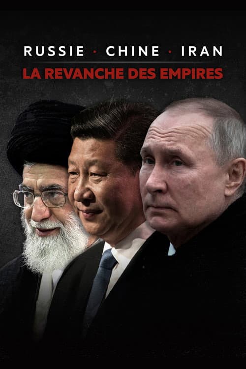 Russie, Chine, Iran : La revanche des empires (2024) poster