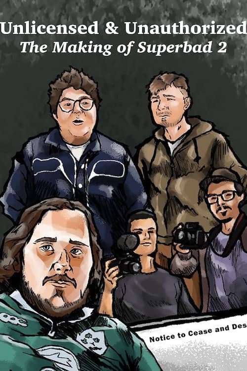Unlicensed & Unauthorized: The Making of Superbad 2 (2021) poster