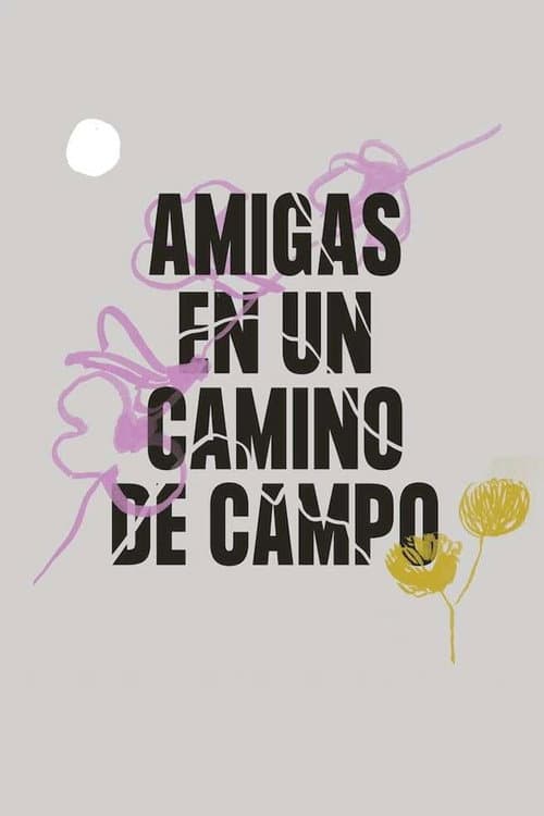 Amigas en un camino de campo (2022) poster