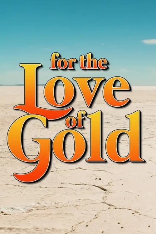 For the Love of Gold (2026) poster