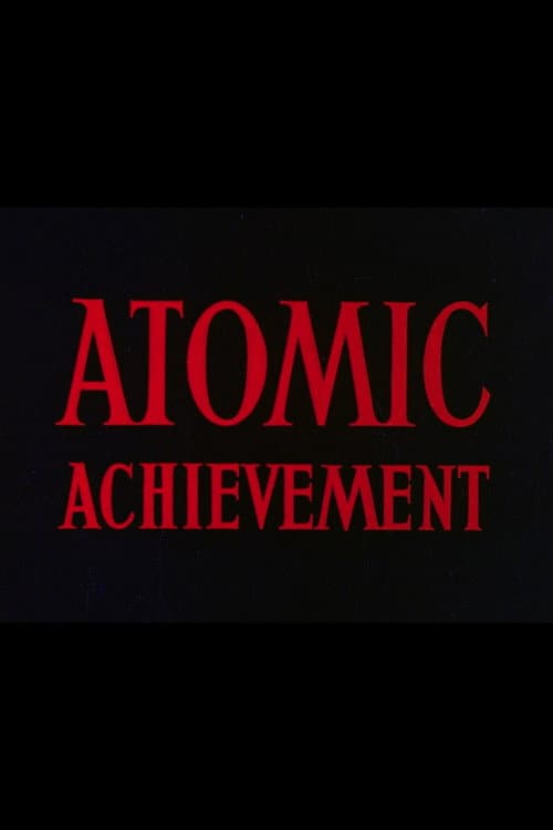 Atomic Achievement (1956) poster
