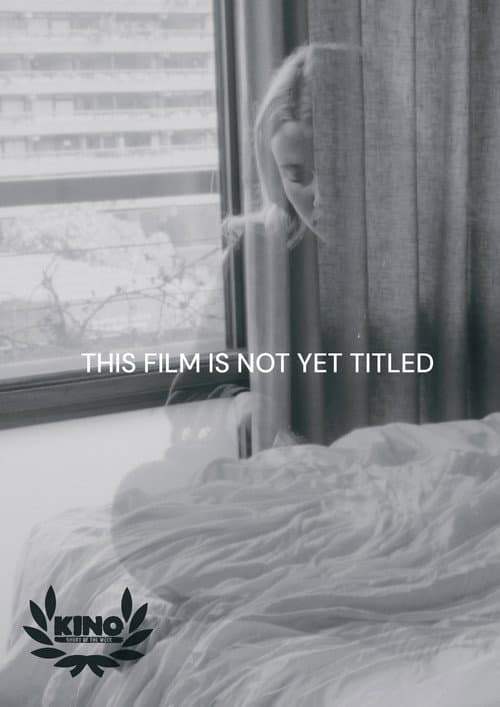 This Film Is Not Yet Titled (2024) poster