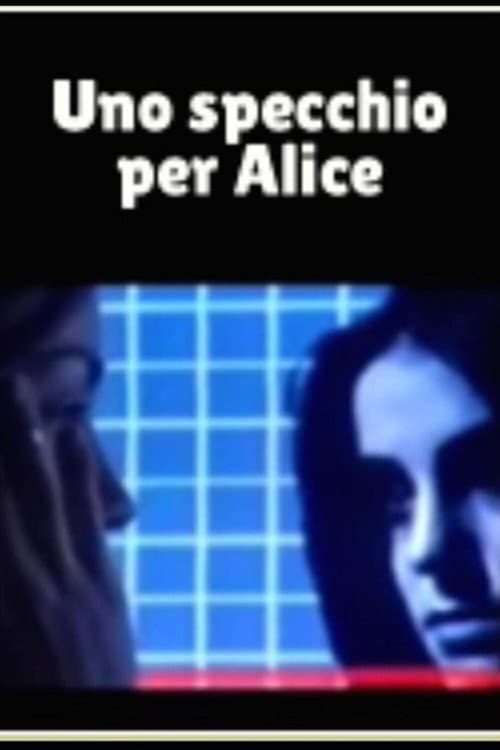 Uno Specchio per Alice (2006) poster