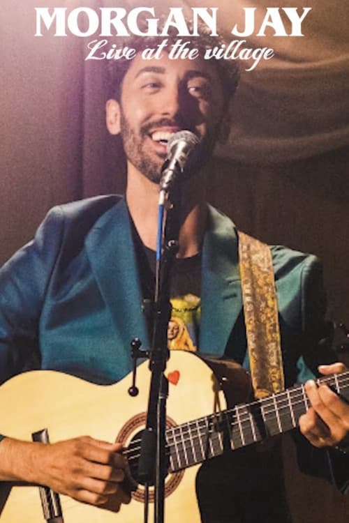 Morgan Jay - Live at the Village. (2023) poster
