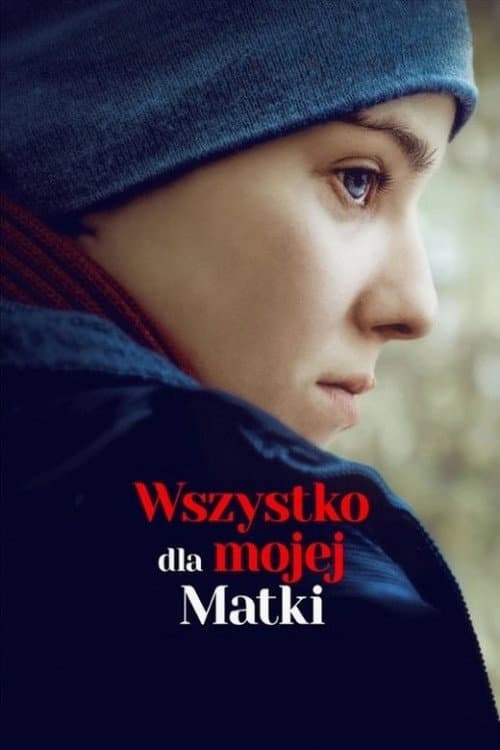 Wszystko dla mojej matki (2020) poster