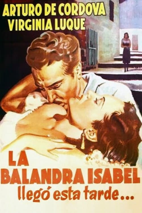 La balandra Isabel llegó esta tarde (1950) poster