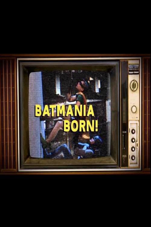 Batmania Born! Building the World of Batman (2014) poster