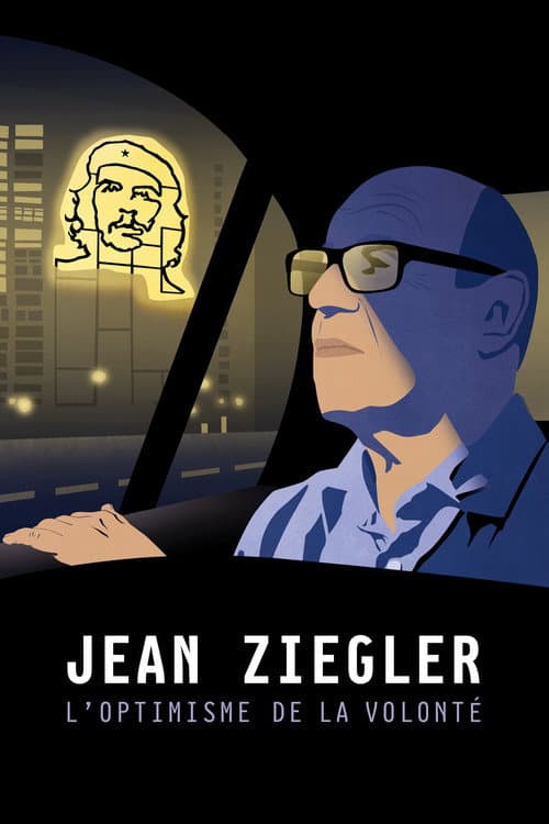 Jean Ziegler, l'optimisme de la volonté (2016) poster