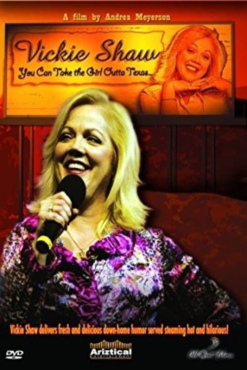 Vickie Shaw: You Can Take the Girl Outta Texas... (2008) poster