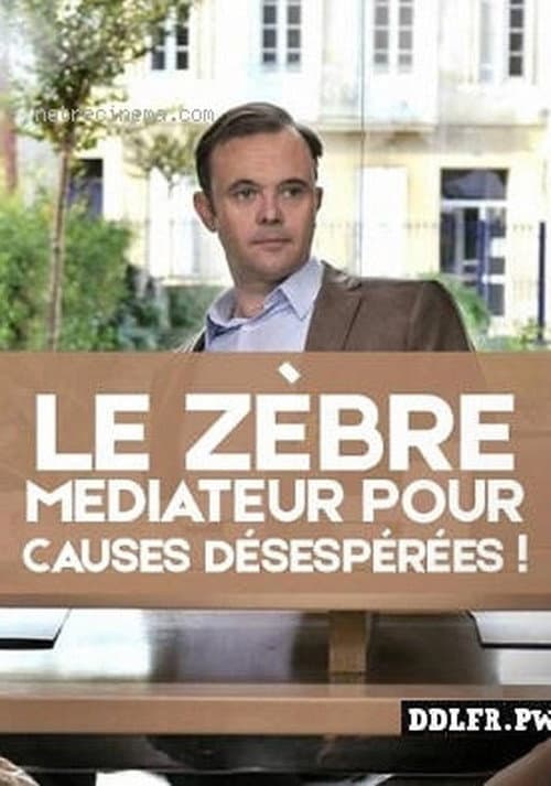Le zèbre, médiateur pour causes désespérées ! (2016) poster