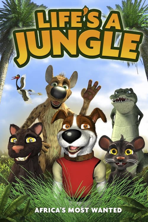 Life's a Jungle: Africa's Most Wanted (2012) poster