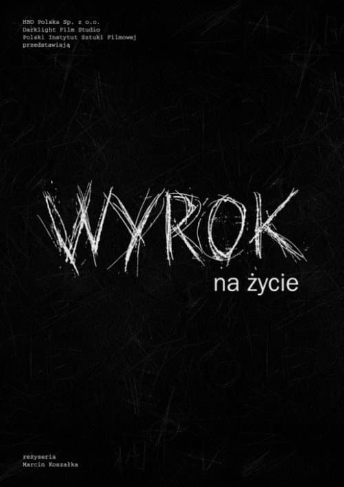 Wyrok na życie (2008) poster