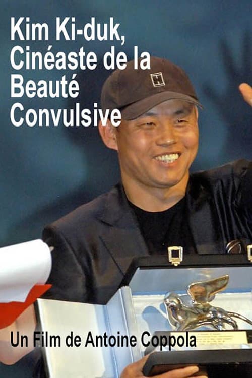 Kim Ki-duk, cinéaste de la beauté convulsive (2007) poster