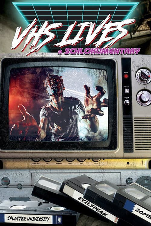 VHS Lives: A Schlockumentary (2017) poster