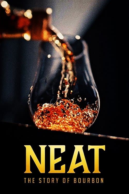 Neat: The Story of Bourbon (2018) poster