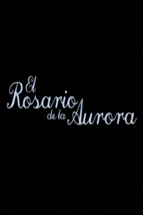 El rosario de la Aurora (2007) poster