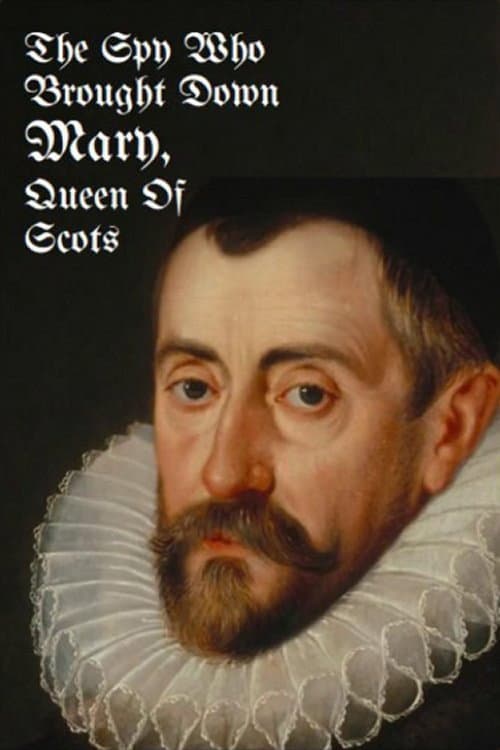 The Spy Who Brought Down Mary, Queen of Scots (2014) poster