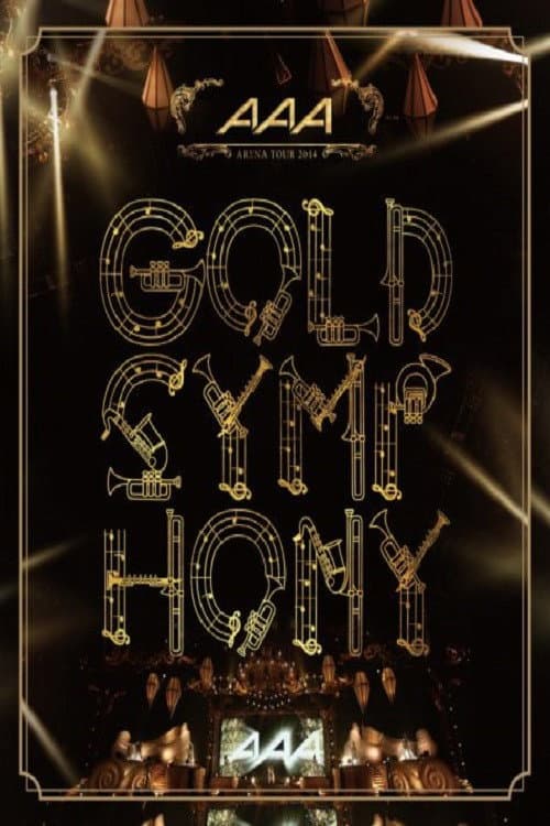 AAA ARENA TOUR 2014 -Gold Symphony- (2015) poster