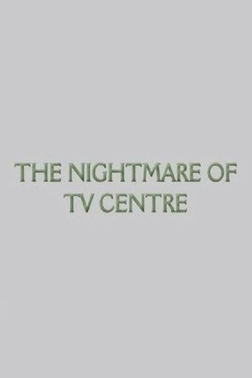 The Nightmare of TV Centre (2012) poster