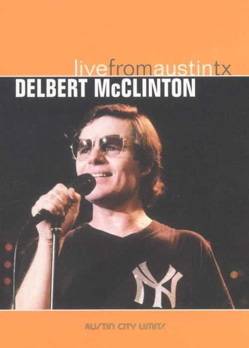 Delbert McClinton: Live from Austin TX (2006) poster