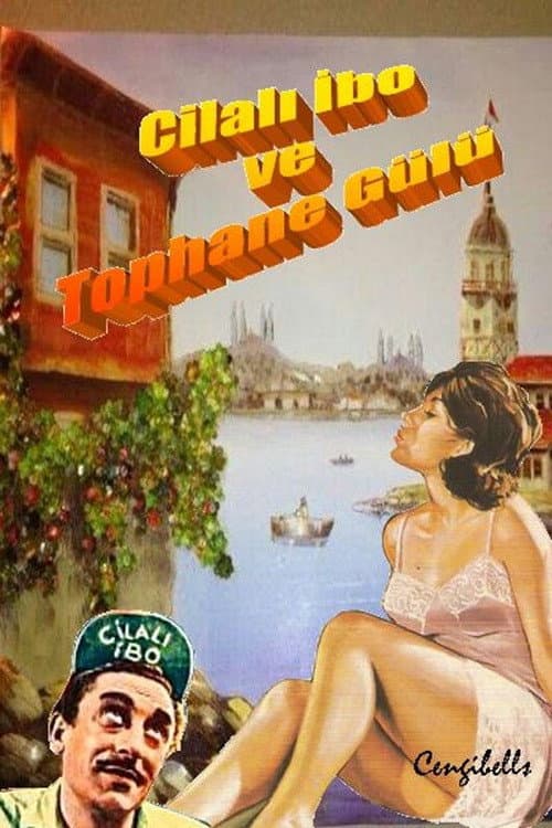 Cilalı İbo Ve Tophane Gülü (1960) poster