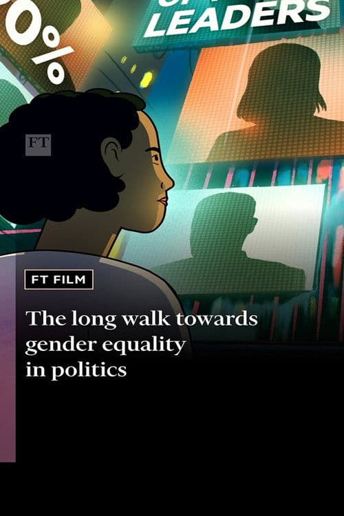 The Long Walk: Towards Gender Equality in Politics (2025) poster