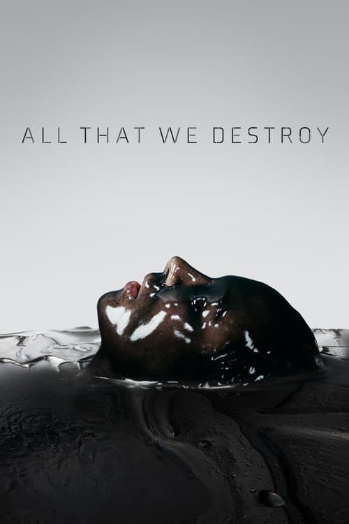 All That We Destroy (2019) poster