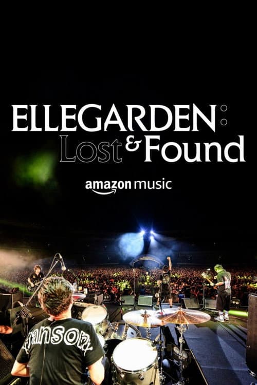 ELLEGARDEN : Lost & Found (2022) poster