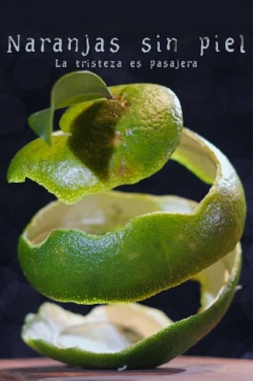 Naranjas Sin Piel (2017) poster