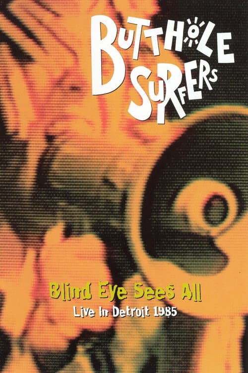 Butthole Surfers: Blind Eye Sees All (1986) poster