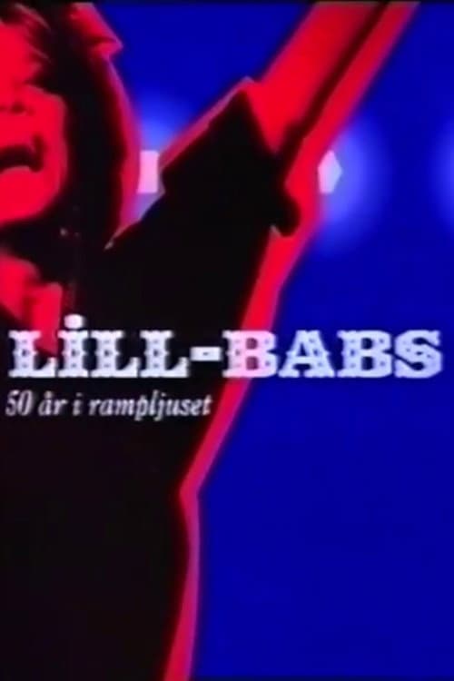 Lill-Babs - 50 år i rampljuset (2004) poster