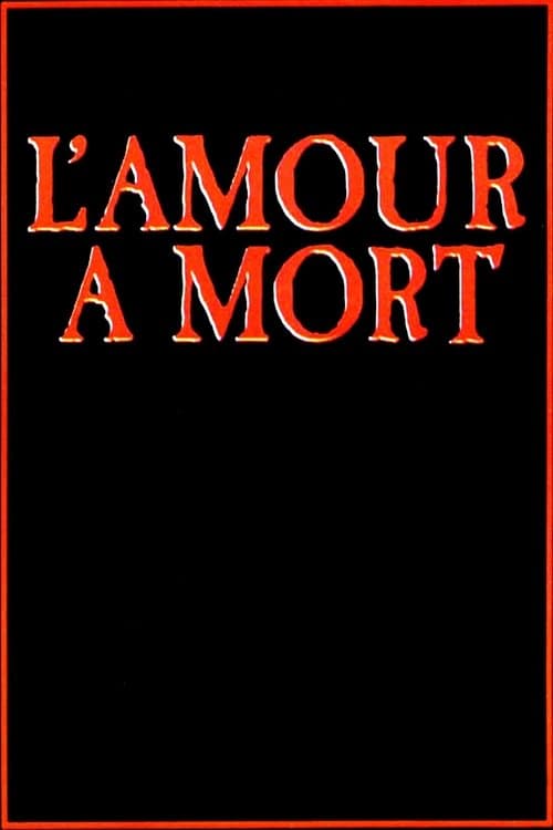 L'Amour à mort (1984) poster