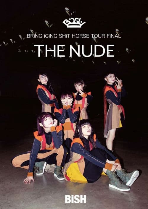 BiSH: Bring Icing Shit Horse Tour Final "The Nude" (2019) poster