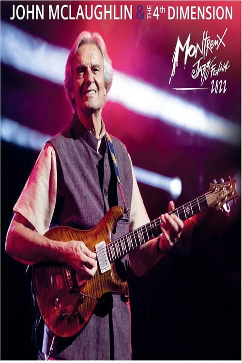 John McLaughlin and the 4th Dimension Montreux Jazz Festival 2022 (2022) poster