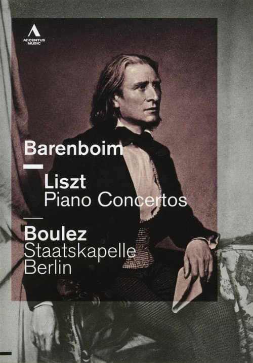 Liszt Piano Concertos - Daniel Barenboim / Pierre Boulez - Staatskapelle Berlin (2011) poster