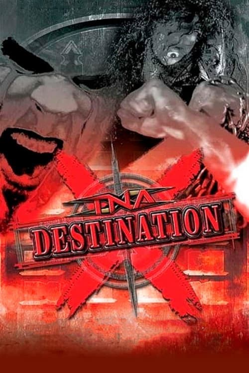 TNA Destination X 2007 (2007) poster