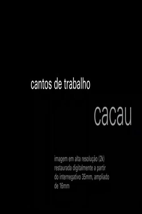 Cantos de Trabalho - Cacau (1976) poster