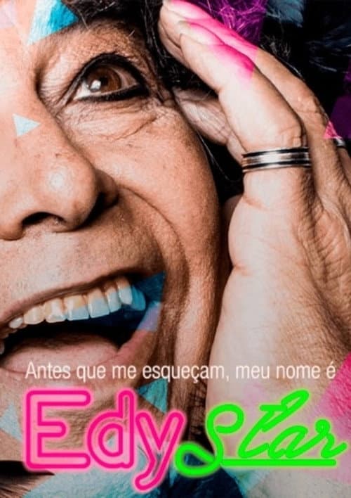 Antes que Me Esqueçam, Meu Nome É Edy Star (2019) poster