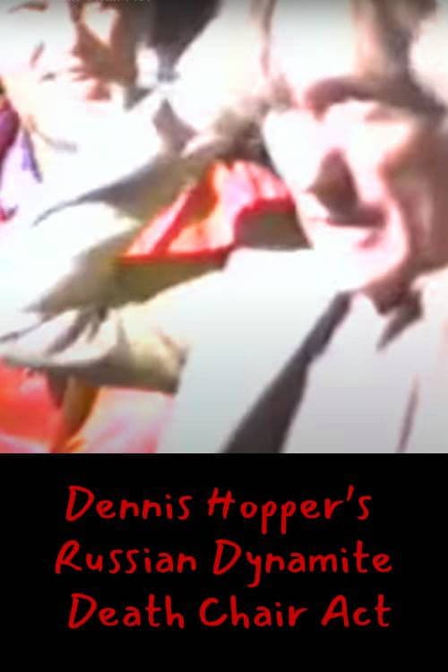 Dennis Hopper's Russian Dynamite Death Chair Act (1983) poster