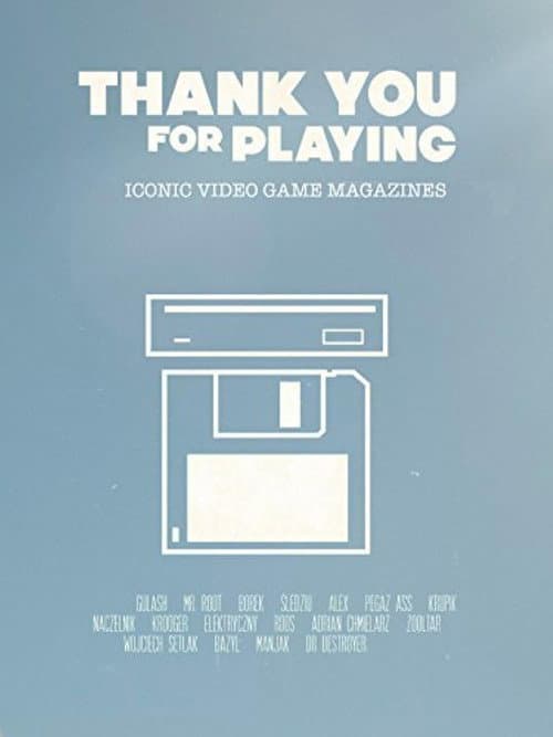 Thank You For Playing: Kultowe magazyny o grach (2015) poster
