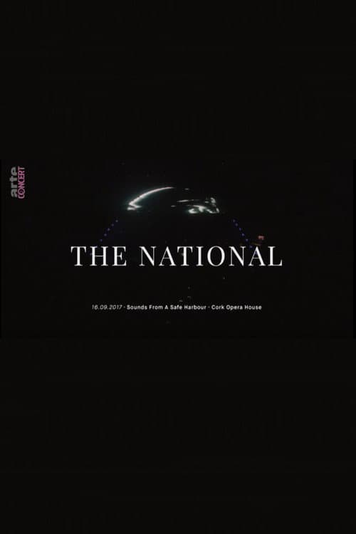 The National: Sounds from a Safe Harbour at Cork Opera House (2017) poster