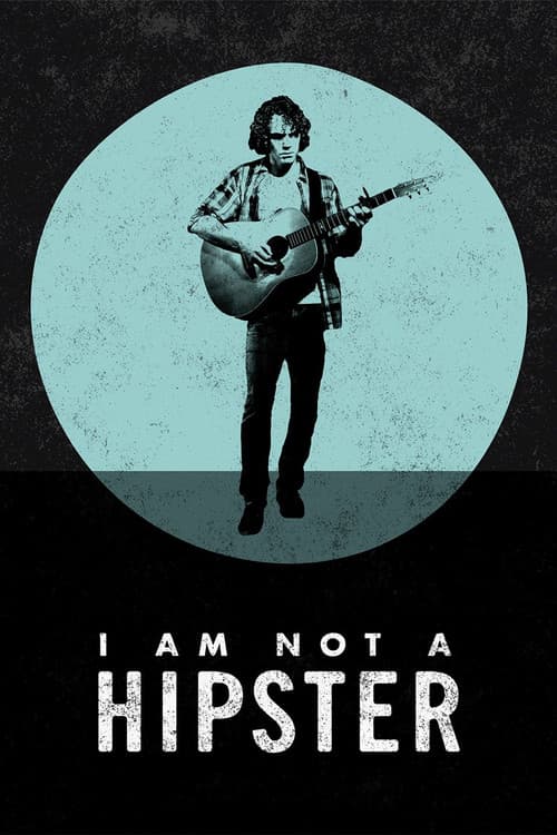 I Am Not a Hipster (2013) poster
