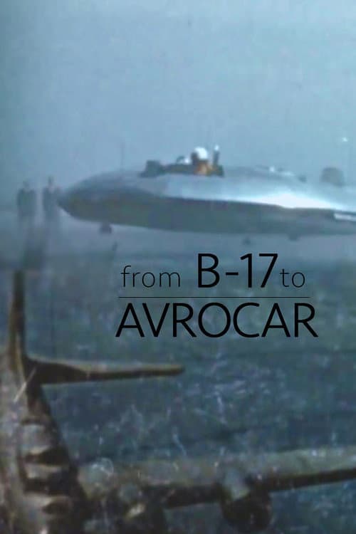From B-17 to Avrocar (2020) poster