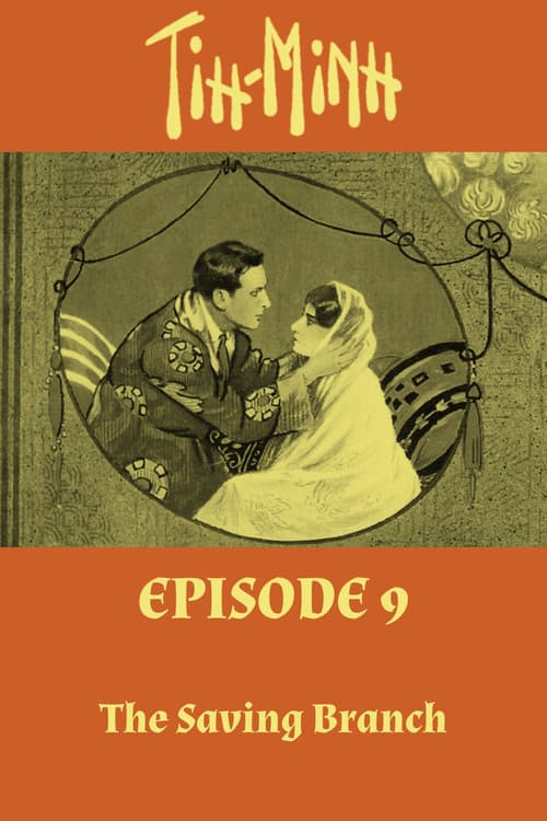 Tih Minh: Épisode 9 - La Branche de salut (1919) poster