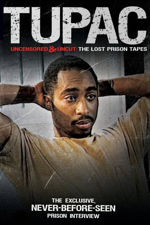 Tupac Uncensored and Uncut: The Lost Prison Tapes (2011) poster