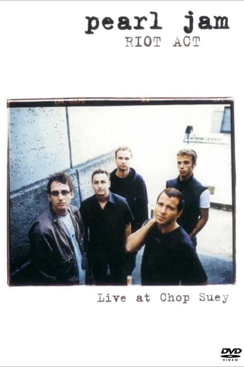 Pearl Jam: Riot Act - Live At Chop Suey (2002) poster
